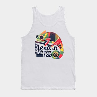 Blend in wherever I go Tank Top